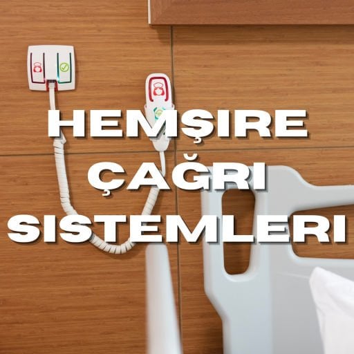 Hemşire Çağrı Sistemleri
